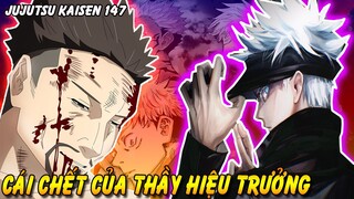 [Jujutsu Kaisen 147] Cái Chết Của Thầy Hiệu Trưởng |Ông Thầy Của Satoru Gojo