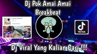 DJ POK AMAI AMAI BELALANG KUPU KUPU BREAKBEAT VIRAL TIK TOK TERBARU 2022 YANG KALIAN CARI !