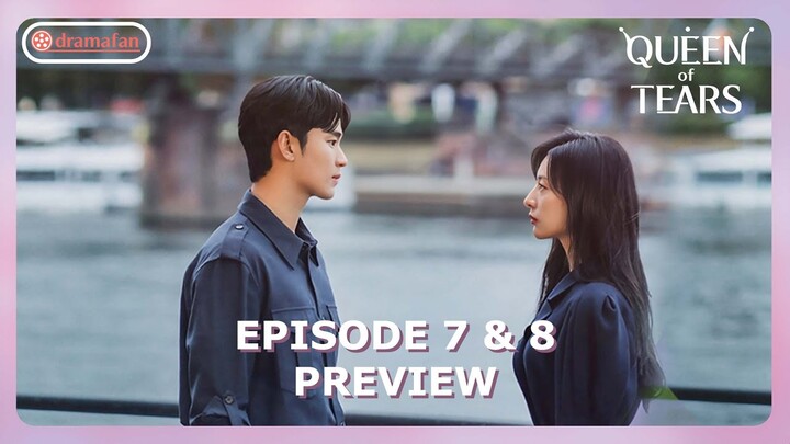 Queen Of Tears Episode 7 Preview & Spoiler [ENG SUB]