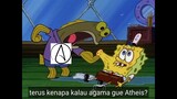 Alasan Jadi Atheis  | Dubbing Meme Spongebob