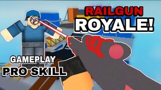 RAILGUN ROYALE MODE PRO SKILL IN ARSENAL! [ROBLOX]