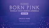 BLACKPINK - Born Pink' Encore North America In San Francisco 2023