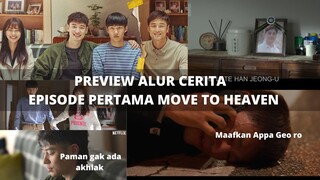 ALUR CERITA MOVE TO HEAVEN PREVIEW EPISODE PERTAMA #movetoheaven #dramakorea #reviewdrama