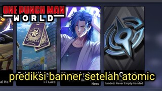 BANNER LIMITED SETELAH ATOMIC SAMURAI? | ONE PUNCH MAN WORLD