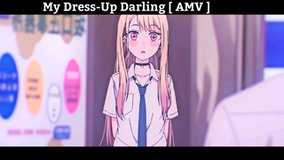 My Dress-Up Darling [ AMV ] Hay Nhất