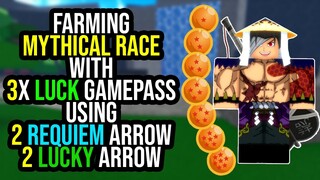 Farming For Mythical Race With Luck Gamepass and Using 2 Requiem 2 Lucky Arrow in Project XL