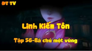 Linh Kiếm Tôn_Tập 56-Bà chủ một vùng