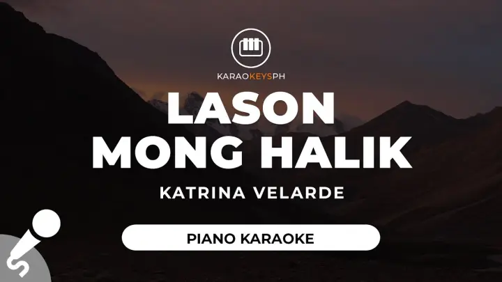 Lason Mong Halik - Katrina Velarde (Piano Karaoke)