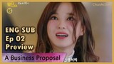 Business Proposal Episode 3 Preview [Eng Sub] Ahn Hyo Seop x Kim Se Jeong Kdrama
