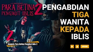 Sinopsis Para Betina Pengikut Iblis 2 Falcon