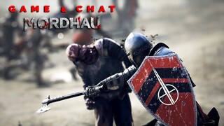 Game & Chat - Mordhau (#4)