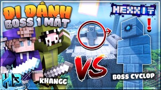 H3 Cùng KhanGG Tiêu Diệt BOSS 1 MẮT Siêu Mạnh | Tập 7 (Minecraft Hexxit)