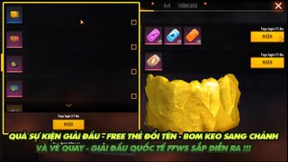 FREE FIRE | SỰ KIỆN GIẢI ĐẤU TẶNG BOM KEO VÀNG SANG CHẢNH THẺ ĐỔI TÊN VÀ VÉ QUAY - GIẢI ĐẤU FFWS