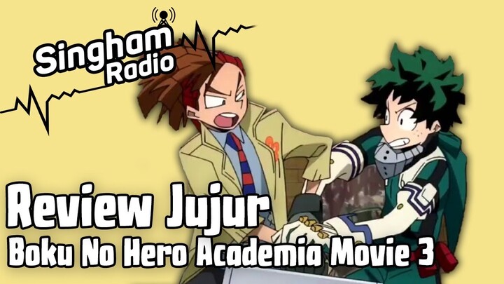 Walau Jelek Gw Tetep Nangis Nonton BNHA Movie World Heroes Mission - #RadioSingham