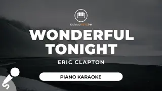 Wonderful Tonight - Eric Clapton (Piano Karaoke)