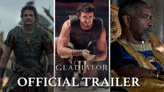 Gladiator II Official Trailer 2024 | Dibintangi Paul Mescal, PedroPascal, dan Denzel Washington