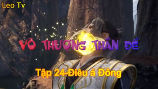 Võ thượng thần đế_Tập 24-Điêu á đông