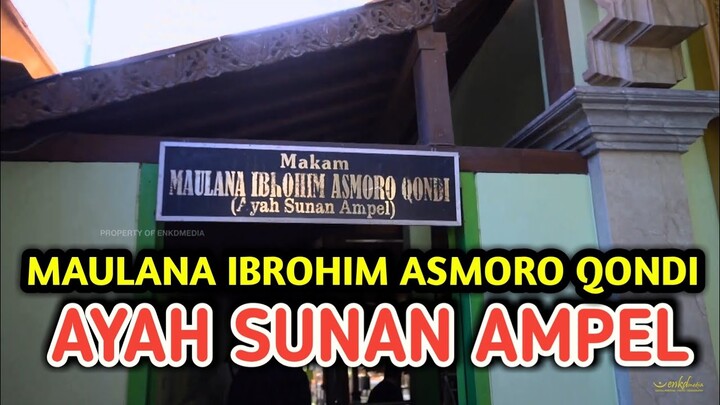 MAKAM MAULANA IBRAHIM ASMORO QONDI, AYAH SUNAN AMPEL - KABUPATEN LAMONGAN