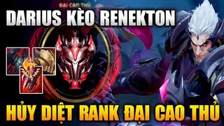 [LMHT Tốc Chiến] Darius Kèo Renekton Hủy Diệt Rank Đại Cao Thủ Trong Liên Minh Tốc Chiến