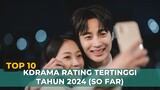 10 Drama Korea dengan Rating Tertinggi Tahun 2024 So Far | Rekomendasi