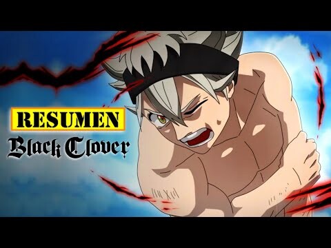 🔺️ Black Clover TEMPORADA 1, 2, 3, 4 y 5 | RESUMEN ANIME y MANGA en 14 Minutos