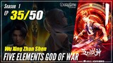 【Wu Xing Zhan Shen】 S1 EP 35 - Five Elements God Of War | 1080P