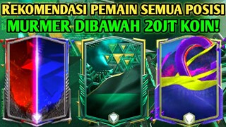 AUTO GG! REKOMENDASI PEMAIN TERBAIK DIBAWAH 20 JUTA UNTUK SEMUA POSISI EA SPORTS FC MOBILE YUAHPLAY!