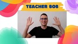 Teacher Bob