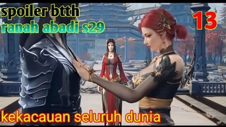 Batle Through The Heaven Ranah Abadi S29 Part 13 : Kekacauan Seluruh Dunia