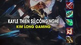 Kim Long Gaming - KAYLE THIÊN SỨ CÔNG NGHỆ