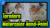 [Toradora!] [Watercolor Hand-Paint] Aisaka Taiga_1
