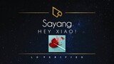 Hey Xiao! | Sayang (Lyric Video)