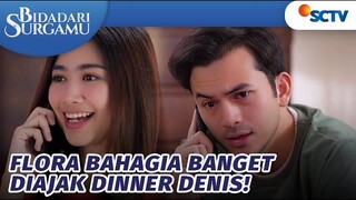 Nggak Salah Denger? Denis Ajak Flora Dinner | Bidadari Surgamu - Episode 273