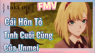 [Takt Op. Destiny] FMV | Cái Hôn Tỏ Tình Cuối Cùng Của Unmei