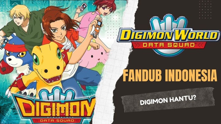 [FANDUB INDO] Digimon World Data Squad - Digimon Hantu?