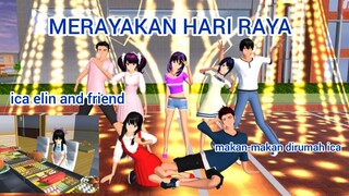 ICA ELIN & FRIENDS [LEBARAN DIRUMAH ICA] || DRAMA SAKURA SCHOOL SIMULATOR EDISI LEBARAN