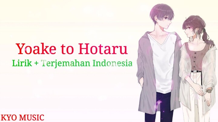 Lagu Jepang sedih | Yoake to Hotaru - n-buna [Lirik + Terjemahan Indonesia]