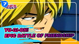Yu-Gi-Oh!|[Cantonese]Desperate body desperate life！Epic battle of friendship！_7