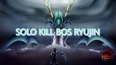 SOLO KILL BOS RYUJIN