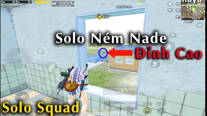 Solosquad | Solo Ném Nade Đỉnh Cao Trong Làng🔥Pubg mobile
