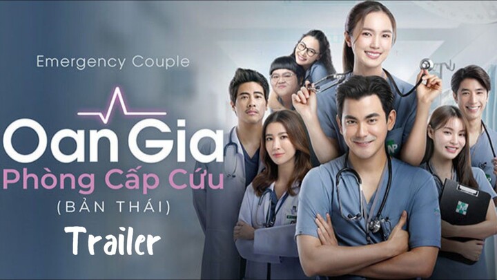 Trailer | Oan Gia Phòng Cấp Cứu - Bản Thái - Việt Sub