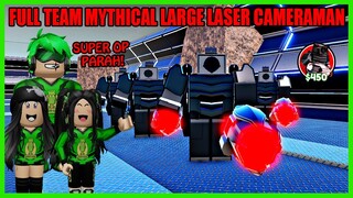 GOKIL! Mythical Large Laser Cameraman Full Upgrade Terlalu GG Buat Skibidi Toilet Tak Berdaya