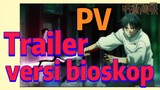 [Jujutsu Kaisen] PV |  Trailer versi bioskop
