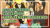 Koro-sensei's Students In April (Assassination Classroom)