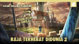 PERANG BESAR DIMULAI!! SELURUH ALUR CERITA OUSAMA RANKING PART 2 | 13 MENIT