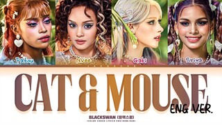 BLACKSWAN Cat & Mouse Lyrics (Color Coded Lyrics) [ENG VER.]
