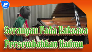 [Serangan Pada Raksasa] OP3 Persembahkan Hatimu, Piano Ru_2