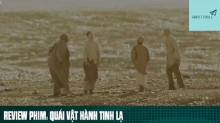 Tóm tắt phim: Quái vật hành tinh lạ phần 1 #phimhaymoingay