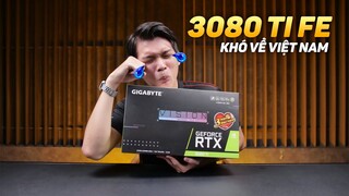 RTX 3080 Ti Founder Edition (FE) sẽ khó có ở Việt Nam!