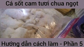 Cách làm Cá sốt cam tươi chua ngọt #5